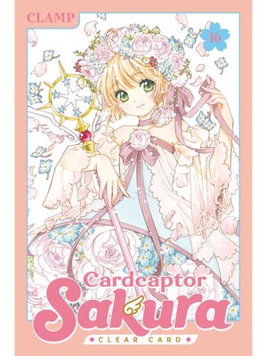 cover image of Cardcaptor Sakura: Clear Card, Volume 16